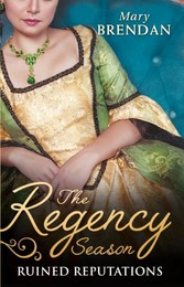 Regency Season: Ruined Reputations: The Rake's Ruined Lady / Tarnished, Tempted and Tamed (Mills & Boon M&B)