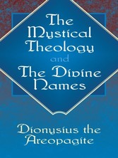 Mystical Theology and The Divine Names