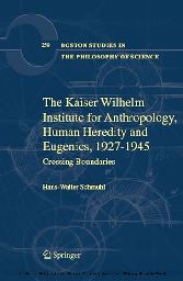 The Kaiser Wilhelm Institute for Anthropology, Human Heredity and Eugenics, 1927-1945