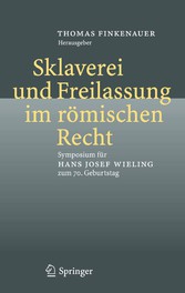 Sklaverei und Freilassung im römischen Recht