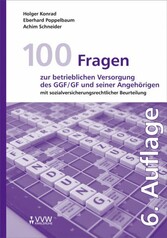 100 Fragen zur betrieblichen Versorgung des GGF/GF und seiner Angehörigen