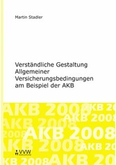 Verständliche Gestaltung Allgemeiner Versicherungsbedingungen am Beispiel der AKB