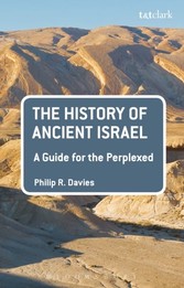 History of Ancient Israel: A Guide for the Perplexed