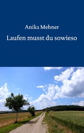 Laufen musst du sowieso