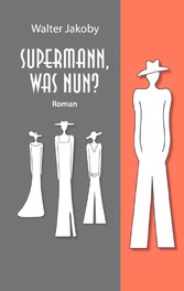 Supermann, was nun?