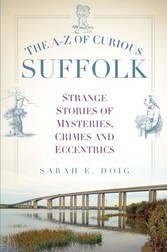 A-Z of Curious Suffolk