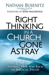 Right Thinking in a Church Gone Astray