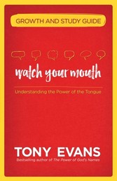 Watch Your Mouth Growth and Study Guide