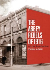 Abbey Rebels of 1916