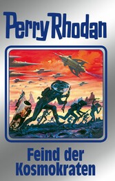 Perry Rhodan 141: Feind der Kosmokraten (Silberband)