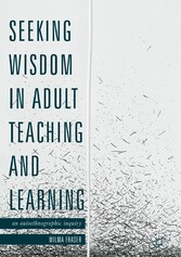 Seeking Wisdom in Adult Teaching and Learning