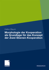 Morphologie der Kooperation als Grundlage für das Konzept der Zwei-Ebenen-Kooperation