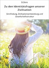 Zu den Identitätsfragen unserer Zivilisation