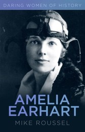 Daring Women of History: Amelia Earhart