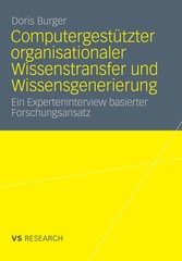 Computergestützter organisationaler Wissenstransfer und Wissensgenerierung