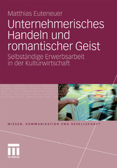 Unternehmerisches Handeln und romantischer Geist