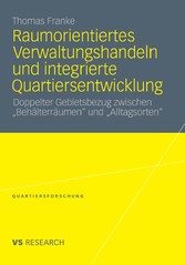 Raumorientiertes Verwaltungshandeln und integrierte Quartiersentwicklung