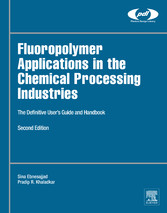 Fluoropolymer Applications in the Chemical Processing Industries