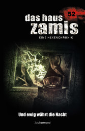 Das Haus Zamis 52 - Und ewig währt die Nacht