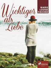 Wichtiger als Liebe