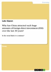 Why has China attracted such huge amounts of foreign direct investment (FDI) over the last 30 years?