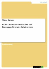 Work-Life-Balance im Lichte der Fürsorgepflicht des Arbeitgebers