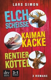 Elchscheiße - Kaimankacke - Rentierköttel