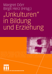 'Unkulturen' in Bildung und Erziehung