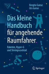 Das kleine Handbuch für angehende Raumfahrer