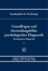 Grundfragen und Anwendungsfelder psychologischer Diagnostik