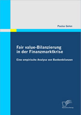 Fair value-Bilanzierung in der Finanzmarktkrise