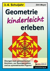 Geometrie kinderleicht erleben