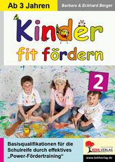 Kinder fit fördern in Kindergarten und Vorschule / Band 2