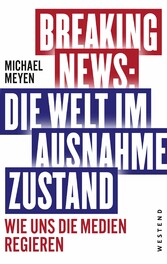 Breaking News - Die Welt im Ausnahmezustand