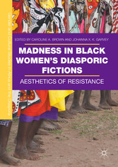 Madness in Black Women's Diasporic Fictions