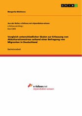 Vergleich unterschiedlicher Skalen zur Erfassung von Akkulturationsstress anhand einer Befragung von Migranten in Deutschland