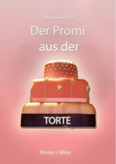 Mama und Der Promi aus der Torte