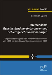 Internationale Gerichtsstandsvereinbarungen und Schiedsgerichtsvereinbarungen