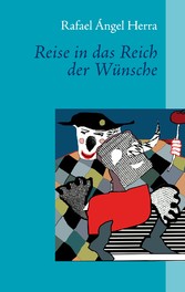 Reise in das Reich der Wünsche