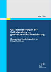 Qualitätssicherung in der Heilbehandlung der gesetzlichen Unfallversicherung