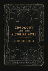 Theology and the Victorian Novel