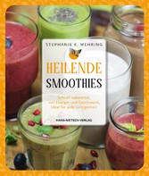 Heilende Smoothies