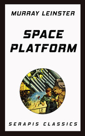 Space Platform (Serapis Classics)