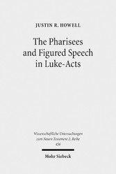 The Pharisees and Figured Speech in Luke-Acts