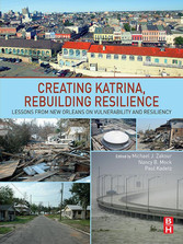 Creating Katrina, Rebuilding Resilience