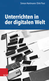 Unterrichten in der digitalen Welt