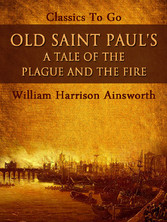 Old Saint Paul's: A Tale of the Plague and the Fire