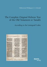 The Complete Original Hebrew Text of the Old Testament or Tanakh