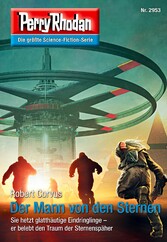 Perry Rhodan 2953: Der Mann von den Sternen