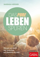 Das pure Leben spüren